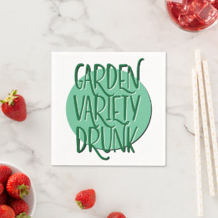 Garden Variety Drunk 12 Step Recovery Slogan Napkin