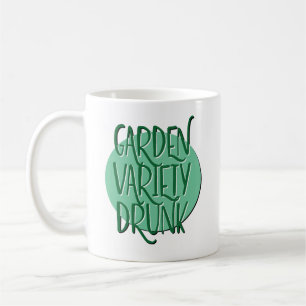 Garden Variety Drunk Recovery Slogan Coffee Mug