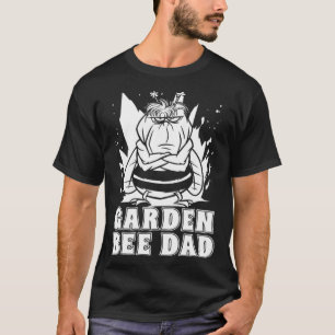 Gardener Beekeeper Plants Flowers Garden Gardenin T-Shirt