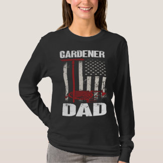 Gardener Dad Us Flag Gardener Gardening T-Shirt