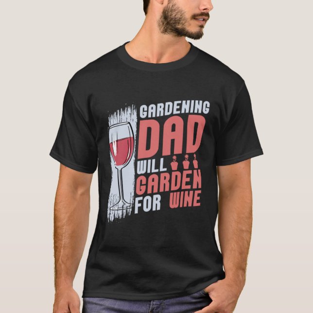 Gardener Flowers  Plants Garden Gardening Dad T-Shirt (Front)