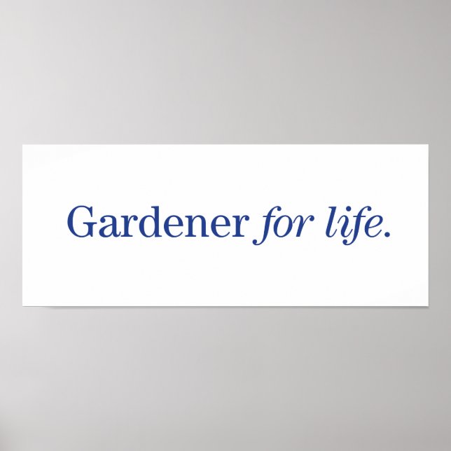 Gardener for Life Poster (Front)