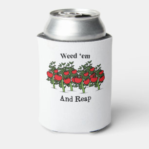 Gardener Funny Weed 'em And Reap Can Cooler
