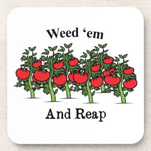 Gardener Funny Weed 'em And Reap Coaster