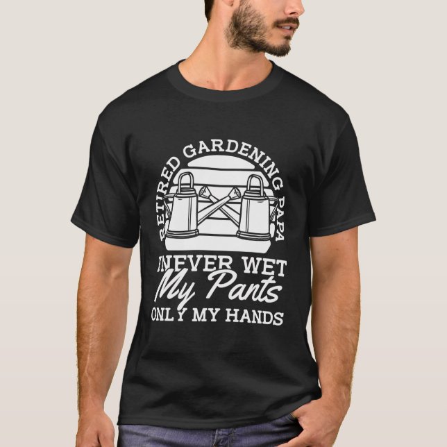 Gardener Garden - Plants Flowers Gardening Dad T-Shirt (Front)