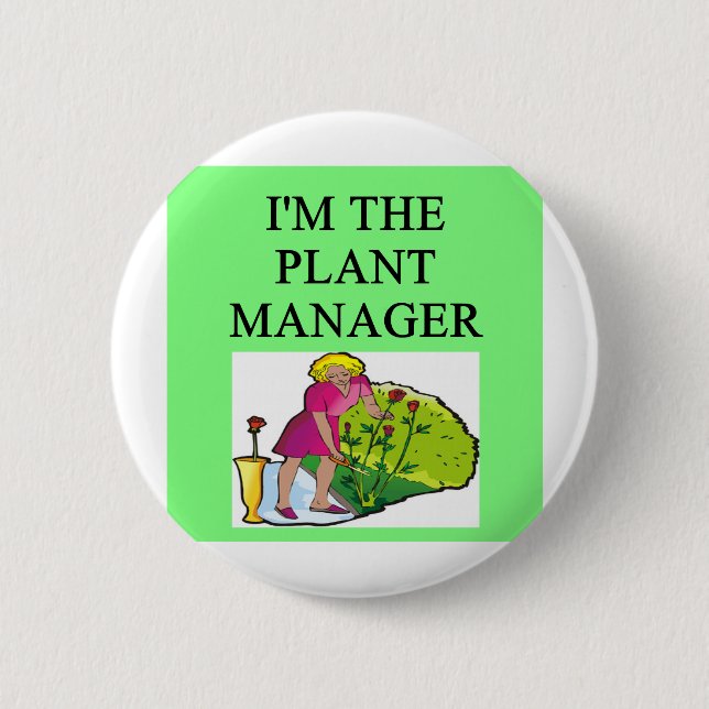 gardener gardening joke 6 cm round badge (Front)