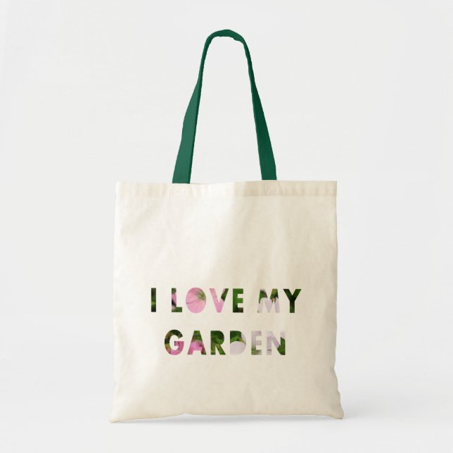 Gardener I Love My Garden Floral Text Tote Bag (Front)