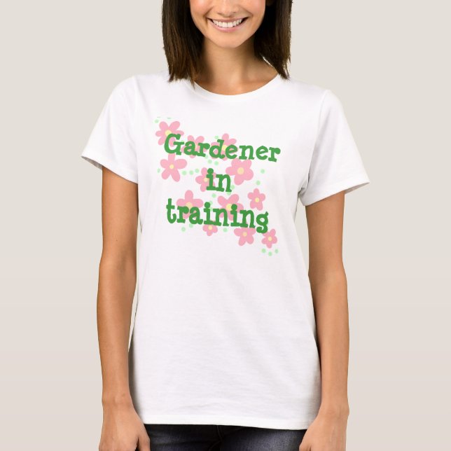 Gardener In Training Women's T-Shirt (Front)