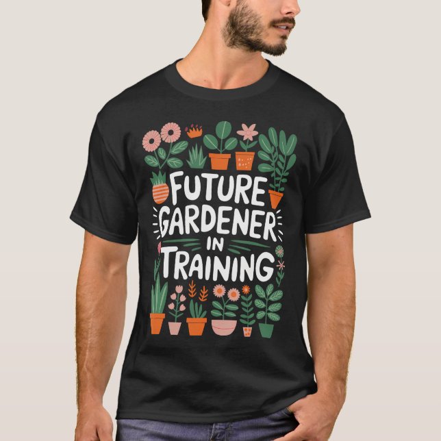 Gardener Kids Plant Lover And Gardening Garden Lov T-Shirt (Front)