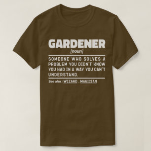 Gardener Noun Garden Love Cool Gardening Sayings T-Shirt