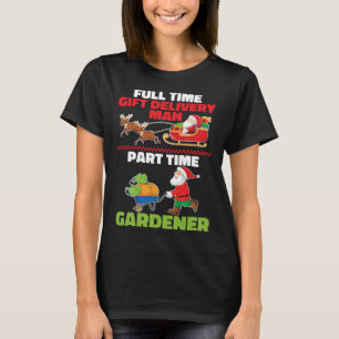 Gardener Santa  Plants Garden Flowers Gardening Ch T-Shirt