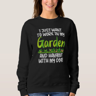 Gardener Tee I Just Want To Work And Hang Out With