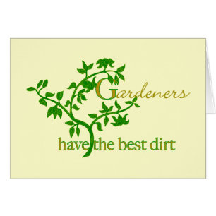 Gardeners have the best dirt