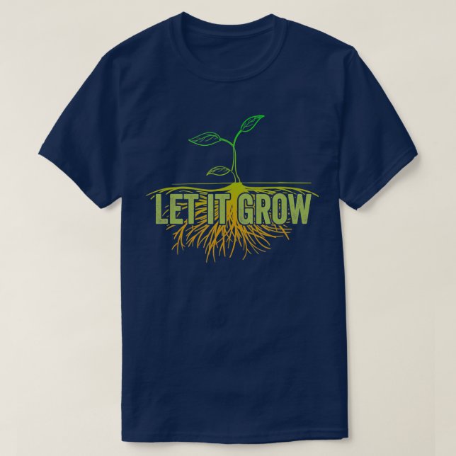 Gardeners Let It Grow Funny Garden Gardening TShir T-Shirt (Design Front)
