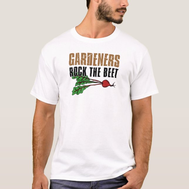 Gardeners Rock The Beet T-Shirt (Front)