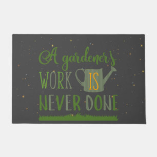 Gardener's Work Never Done Door Mat