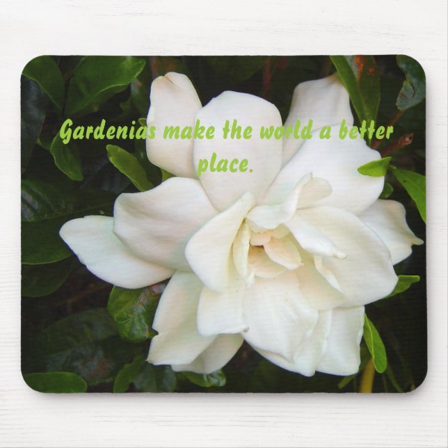 gardenia, Gardenias make the world a better place. Mouse Mat (Front)