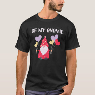 Gardening 4\Be My Gnomie Valentines Day  Gnome Gar T-Shirt