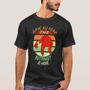 Gardening 4\Botanist No Fear Botany Gardener T-Shirt