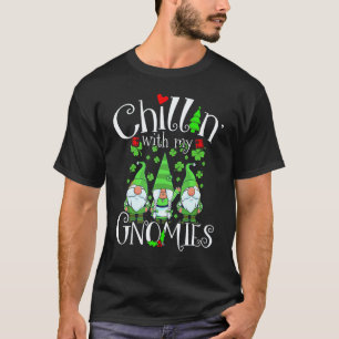 Gardening 4\Chillin With My Gnomies, St. Patrick D T-Shirt