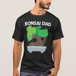 Gardening 4\Cool Bonsai For Dad Father Tree Plant T-Shirt