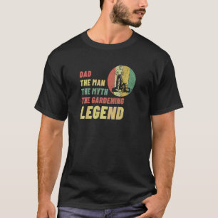 Gardening 4\Dad Man Myth Gardening Legend Vintage T-Shirt