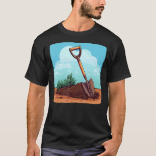 Gardening 4\Funny dig up Garden Tools for Spring a T-Shirt