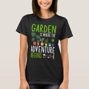 Gardening 4\Garden Is Where The Adventure Begins G T-Shirt