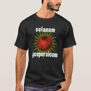 Gardening 4\Garden Saying Tomato Solanum Lycopersi T-Shirt