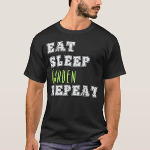 Gardening 4\Gardener  Eat Sleep Repeat Green Thumb T-Shirt
