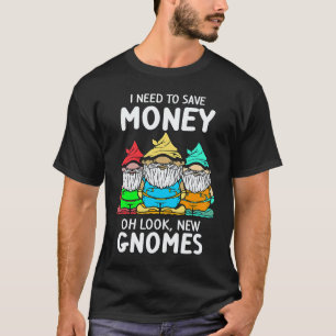 Gardening 4\Gnome Garden Dwarf & Garden Gnomes T-Shirt