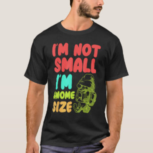 Gardening 4\Gnome Gardening For Gnome Gardener Gn T-Shirt