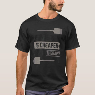 Gardening 4\I Love Gardening My Therapy   Gardener T-Shirt