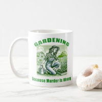 Gardening Because Murder Is Wrong