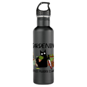 GARDENING BECAUSE MURDER IS WRONG Funny Black Cat 710 Ml Water Bottle