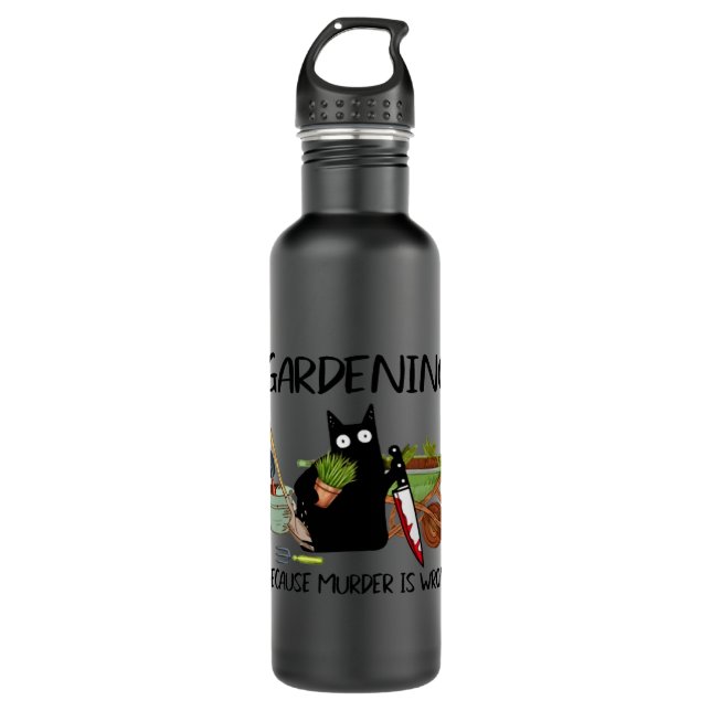 GARDENING BECAUSE MURDER IS WRONG Funny Black Cat 710 Ml Water Bottle (Front)