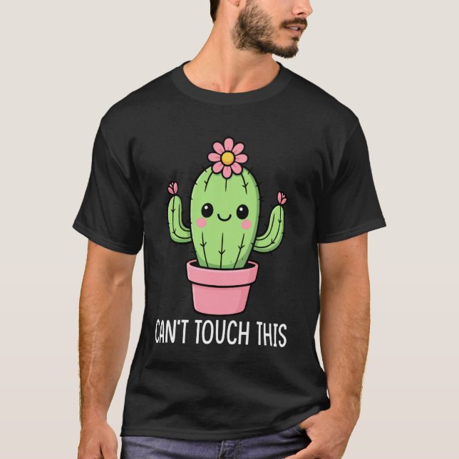 Gardening - Cant Touch This T-Shirt (Front)