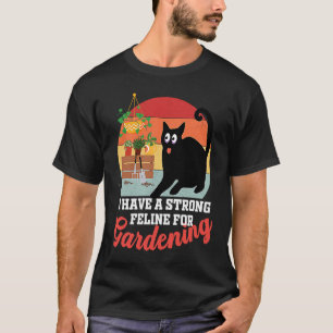 Gardening Cat Feline  gardeners Cat owners men wom T-Shirt
