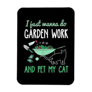 Gardening Cat Lover Funny Garden Work Gift Magnet