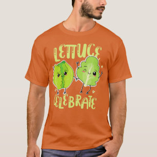Gardening Cooking Herb Lettuce Celebrate Pun TShir T-Shirt