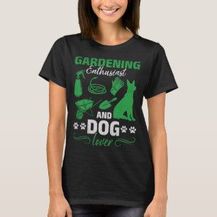 Gardening Enthusiast And Dog Lover Gardener T-Shirt