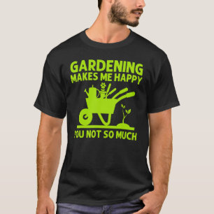 Gardening For Men Women Gardener Plant Garden T-Shirt