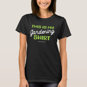 Gardening garden for women men gardener 2 T-Shirt