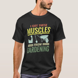 gardening garden gardener plants landscaping muscl T-Shirt