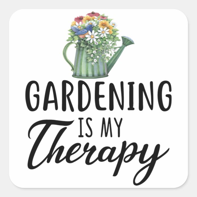 Gardening Gift, Gardening Is My Therapy ,Gardening Square Sticker (Front)