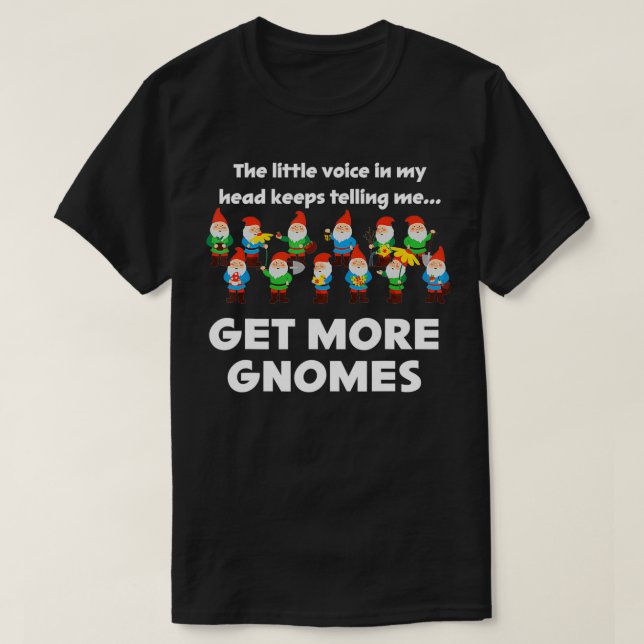 Gardening Gnomes Funny Garden Gnome  for Gardener  T-Shirt (Design Front)