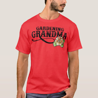 Gardening Grandma T-Shirt - Copy