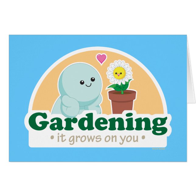 Gardening Grows on You (Front Horizontal)