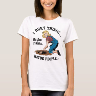 Gardening Humour  T-Shirt
