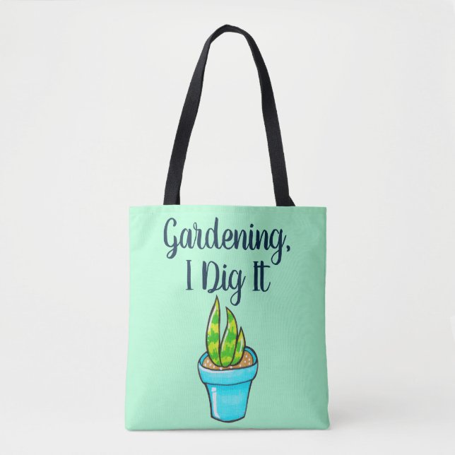 Gardening, I Dig It Potted Succulent Tote Bag (Front)